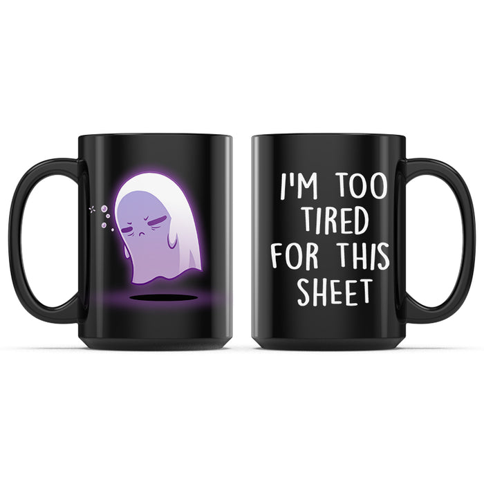 Ceramic Mug_TeeTurtle I'm Too Tired for This Sheet black mug featuring a tired ghost.