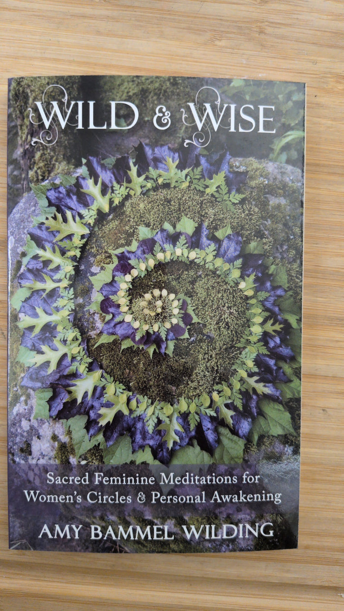 Wild & Wise Sacred Feminine Meditations