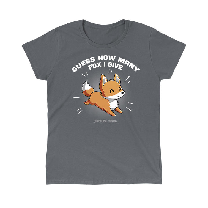 Classic Cotton T-shirt_Teeturtle Guess How Many Fox I Give Charcoal Gray Featuring a cute smiling fox with the words 'Guess How Many Fox I Give' written above it and the words '(Spoiler: Zero) below it.