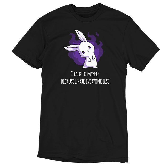 Premium Cotton T-shirt_Teeturtle I Hate Everyone black t-shirt featuring a white bunny with a mischievous expression standing in front of a purple flame. Text below reads, "I talk to myself because I hate everyone else."