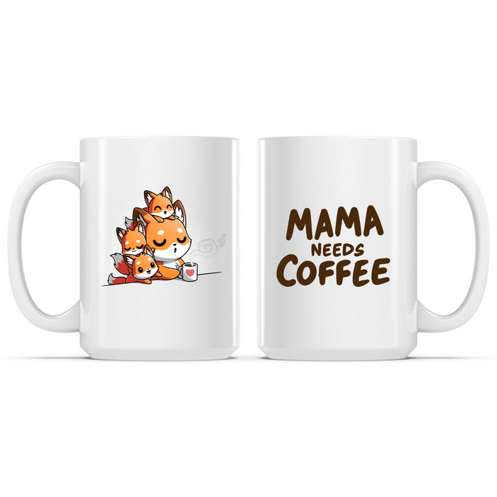 Ceramic Mug_TeeTurtle Mama Needs Coffee white mug featuring a mother fox holding a cup of coffee with her kits surrounding her, with the caption, “Mama Needs Coffee“.