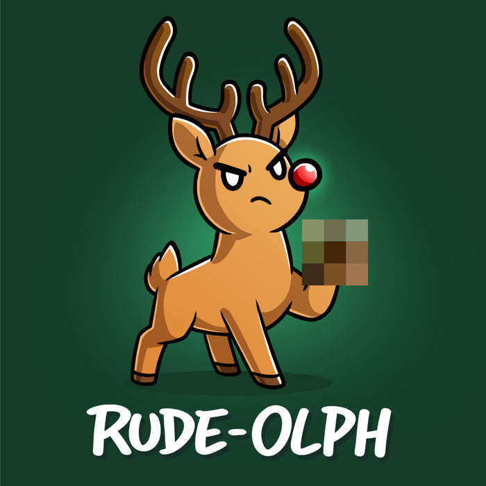Premium Cotton T-shirt_TeeTurtle forest green Rude-Olph apparel featuring an angry reindeer with a red nose with a censored hoof up in the air.