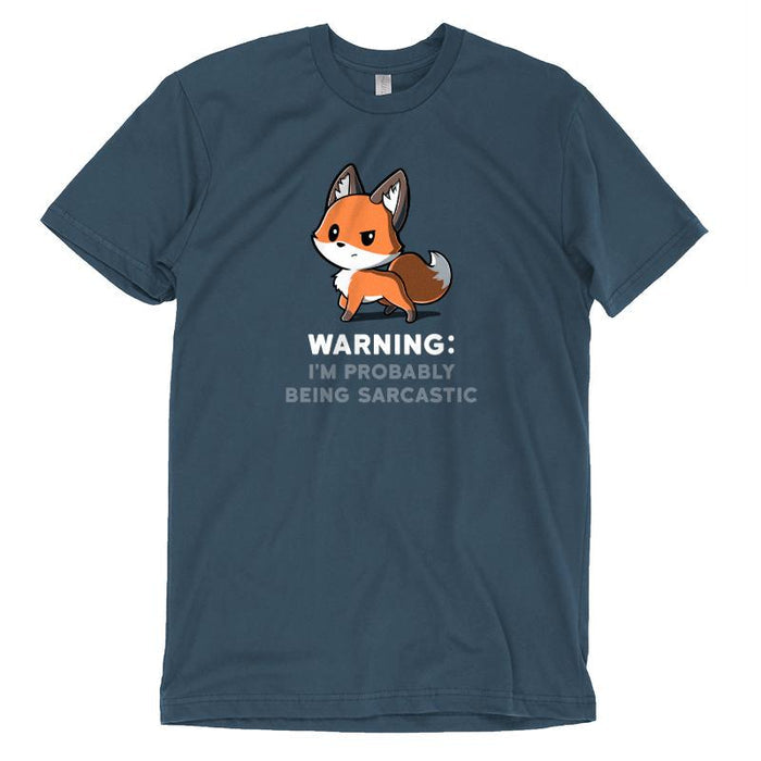 Premium Cotton T-shirt_Teeturtle denim blue Warning: I'm Probably Being Sarcastic apparel featuring a fox with a somewhat unamused expression. The text below reads "Warning: I'm Probably Being Sarcastic."