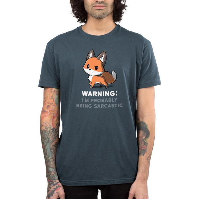 Premium Cotton T-shirt_Teeturtle denim blue Warning: I'm Probably Being Sarcastic apparel featuring a fox with a somewhat unamused expression. The text below reads "Warning: I'm Probably Being Sarcastic."